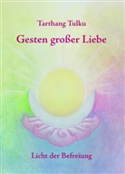 Tarthang Tulku - Gesten großer Liebe