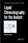 Raymond P W Scott, Raymond P. W. Scott, Raymond P.w. Scott, Raymond P.w. (Journal of Liquid Chromatogra Scott, Scott Raymond P.W. - Liquid Chromatography for the Analyst