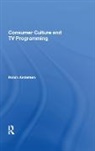 Robin K Andersen - Consumer Culture and TV Programming