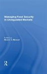 Robert D. Reinsel, Robert D. Reinsel, Reinsel Robert D. - Managing Food Security in Unregulated Markets