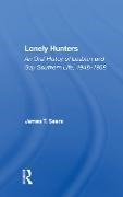 James T Sears, James T. Sears - Lonely Hunters An Oral History of Lesbian and Gay Southern Life, 1948-1968