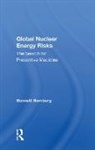 Bennett Ramberg, Ramberg Bennett - Global Nuclear Energy Risks