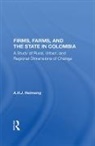 A.H.J. Helmsing - Firms, Farms, and the State in Colombia