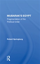 Robert Springborg, Springborg Robert - Mubarak''s Egypt