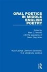 Mark C. Amodio, Mark C Amodio, Mark C. Amodio - Oral Poetics in Middle English Poetry