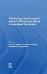 Lynn F James, Lynn F Ralphs James, Darwin B Nielsen, Michael H Ralphs - Ecology and Economic Impact of Poisonous Plants on Livestock Productio