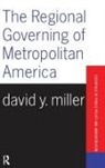 David Miller, David (Macaulay Institute Miller, David (University of Pittsburgh Miller - Regional Governing of Metropolitan America
