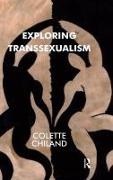 Colette Chiland,  Chiland Colette - Exploring Transsexualism
