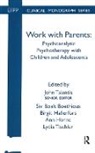 Siv Boalt Hallerfors Boethious, John Boethious Tsiantis, Siv Boalt Boethious, Birgit Hallerfors, Hallerfors Birgit, Ann Horne... - Work With Parents