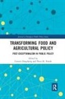 Carsten Feindt Daugbjerg, Carsten Daugbjerg, Peter Feindt, Peter H Feindt, Peter H. Feindt - Transforming Food and Agricultural Policy