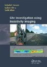 Sahadat Hossain, Sahadat (University of Texas At Arlington Hossain, Sahadat Kibria Hossain, Sadik Khan, Golam Kibria, Kibria Golam - Site Investigation Using Resistivity Imaging
