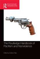 Andrew Fiala, Andrew Fiala - Routledge Handbook of Pacifism and Nonviolence