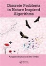 Anupam Shukla, Anupam Tiwari Shukla, Shukla Anupam, Ritu Tiwari, Tiwari Ritu - Discrete Problems in Nature Inspired Algorithms