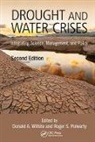 Roger S. (NOAA/CIRES Pulwarty, Donald (School of Natural Resources Wilhite, Donald A. Wilhite, Donald Pulwarty Wilhite, Roger S. Pulwarty, Donald Wilhite - Drought and Water Crises