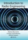 Nathan Blaunstein, Nathan (Ben-Gurion University of the N Blaunstein, Nathan Christodoulou Blaunstein, Christos Christodoulou, Mikhail Sergeev - Introduction to Radio Engineering