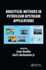 Cesar (Chevron Energy Technology Center ( Ovalles, Cesar Rechsteiner Jr. Ovalles, Cesar Ovalles, Ovalles Cesar, Carl E Rechsteiner, Carl E Rechsteiner Jr... - Analytical Methods in Petroleum Upstream Applications