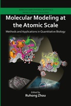 Ruhong Zhou, Ruhong Zhou, Zhou Ruhong - Molecular Modeling At the Atomic Scale