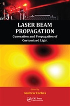 Andrew Forbes, Andrew Forbes, Forbes Andrew - Laser Beam Propagation