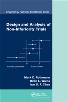 Ivan S F Chan, Ivan S. F. Chan, Ivan S.F. Chan, Mark D Rothmann, Mark D. Rothmann, Mark D. (Us Food &amp; Drug Administration Rothmann... - Design and Analysis of Non-Inferiority Trials