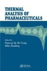 Duncan Q.m. (University of East Anglia Craig, Duncan Q.m. Reading Craig, Duncan Q M Craig, Duncan Q. M. Craig, Duncan Q.M. Craig, Mike Reading... - Thermal Analysis of Pharmaceuticals