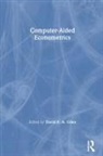 David E. A. Giles, David E. A. (University of Victoria Giles, David E a Giles, David E. A. Giles, Giles David E. A. - Computer-Aided Econometrics