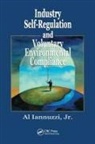 Iannuzzi, Jr Iannuzzi, Jr. Iannuzzi, Jr. Al Iannuzzi, Al Iannuzzi Jr, Al Iannuzzi Jr. - Industry Self-Regulation and Voluntary Environmental Compliance