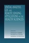 Donald P. (Sam Houston State University Albert, Donald P. Gesler Albert, Donald P Albert, Donald P. Albert, Albert Donald P., Wilbert M Gesler... - Spatial Analysis, Gis and Remote Sensing