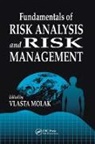 Vlasta Molak, Vlasta (Consultant Molak, Vlasta Molak, Molak Vlasta - Fundamentals of Risk Analysis and Risk Management