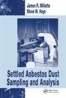 Steve M Hays, Steve M. Hays, Steve M. (Gobbell Hays Partners Inc. Hays, Steve M. Millette Hays, Hays Steve M., James R Millette... - Settled Asbestos Dust Sampling and Analysis