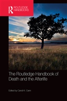 Candi K. Cann, Candi K Cann, Candi K. Cann, Cann Candi K. - Routledge Handbook of Death and the Afterlife