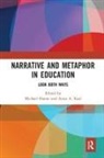 Michael (University of Auckland Hanne, Michael Hanne, Hanne Michael, Anna A Kaal, Anna A. Kaal - Narrative and Metaphor in Education