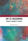 John Baldacchino, John (University of Wisconsin-Madison Baldacchino - Art As Unlearning