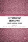 Marcia (Miami University England, Marcia Fannin England, Maria (University of Bristol Fannin, Marcia England, Maria Fannin, Helen Hazen - Reproductive Geographies