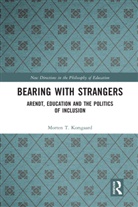 Morten T. Korsgaard, Morten T. (Malmoe University Korsgaard - Bearing With Strangers