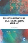 Glenda Cooper, Glenda (City Cooper, Cooper Glenda - Reporting Humanitarian Disasters in a Social Media Age