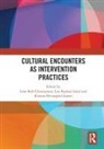 Lene Bull Galal Christiansen, Lene Bull Christiansen, Lise Paulsen Galal, Kirsten Hvenegaard-Lassen - Cultural Encounters As Intervention Practices