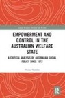 Philip Mendes, Mendes Philip - Empowerment and Control in the Australian Welfare State
