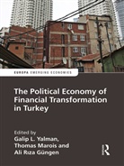 Galip Marois Yalman, Ali R&amp; Güngen, Ali R¿za Güngen, Ali Riza Güngen, Ali Rıza Güngen, Robert E Looney... - Political Economy of Financial Transformation in Turkey