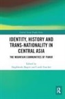 Dagikhudo Faucher Dagiev, Dagikhudo Dagiev, Carole Faucher - Identity, History and Trans-Nationality in Central Asia