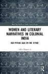 Sukla Chatterjee, Sukla (University of Heidelberg Chatterjee - Women and Literary Narratives in Colonial India