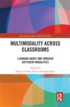 Helen Feez De Silva Joyce, Helen de Silva Joyce, Susan Feez - Multimodality Across Classrooms