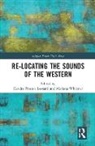 Kendra Preston Whitmer Leonard, Kendra Preston Leonard, Leonard Kendra Preston, Mariana Whitmer, Whitmer Mariana - Re-Locating the Sounds of the Western