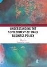 Thomas M. (Dublin Institute of Technology Cooney, Thomas M Cooney, Thomas M. Cooney, Cooney Thomas M. - Understanding the Development of Small Business Policy