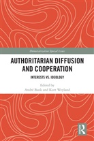 Andre Weyland Bank, André Bank, Kurt Weyland, Weyland Kurt - Authoritarian Diffusion and Cooperation