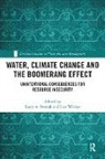 Larry (University of Waterloo Swatuk, Larry Wirkus Swatuk, Lars Swatuk Wirkus, Larry Swatuk, Lars Wirkus - Water, Climate Change and the Boomerang Effect