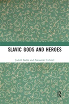 Judith Kalik, Judith Uchitel Kalik, Alexander Uchitel - Slavic Gods and Heroes