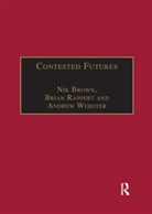 Nik Brown, Nik Rappert Brown, Brown Nik, Brian Rappert - Contested Futures