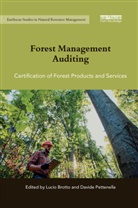 Lucio Pettenella Brotto, Lucio Brotto, Brotto Lucio, Davide Pettenella, Pettenella Davide - Forest Management Auditing