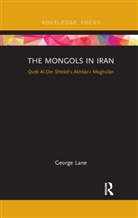 George Lane - Mongols in Iran