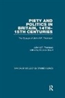 edited by Graeme Small, John A.F. Thomson, John A.f. Small Thomson - Piety and Politics in Britain, 14th15th Centuries